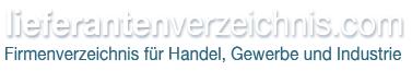 Lieferantenverzeichnis.com - Lieferanten und Firmen fr Industrie, Handel und Gewerbe